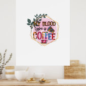 Kaffee ist mein Bluttyp Kaffee Poster (Küche)