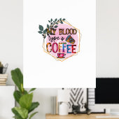 Kaffee ist mein Bluttyp Kaffee Poster (Heimbüro)