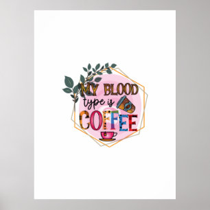 Kaffee ist mein Bluttyp Kaffee Poster