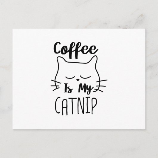 Kaffee ist mein Catnip Funny Cat Lover Geschenk Postkarte (Vorderseite)
