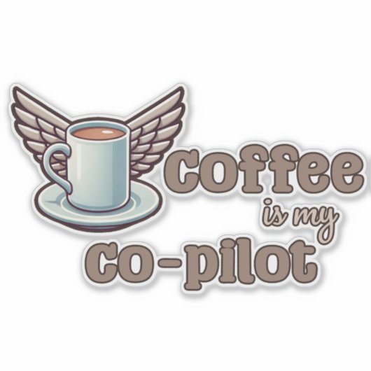 Kaffee ist mein Co-Pilot Aufkleber (Vorderseite)
