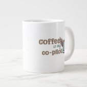 Kaffee ist mein Co-Pilot Jumbo-Tasse (Vorderseite Rechts)