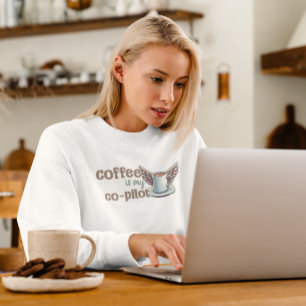Kaffee ist mein Co-Pilot Sweatshirt