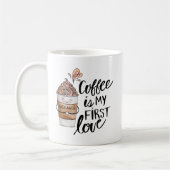 Kaffee ist mein erster Liebe Niedlicher Kaffee Lat Kaffeetasse (Links)