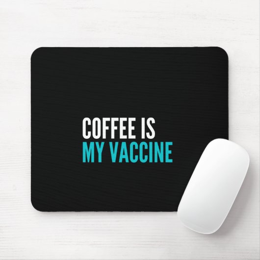 Kaffee ist mein Impfstoff Mousepad (Mit Mouse)