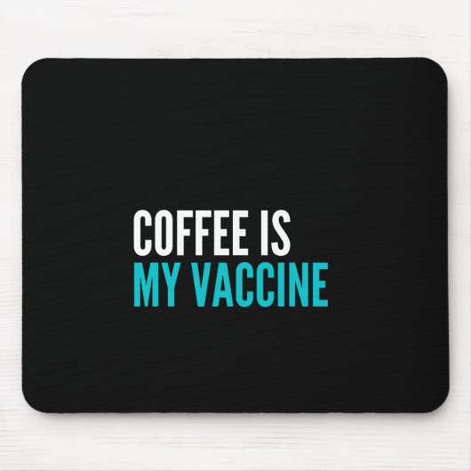 Kaffee ist mein Impfstoff Mousepad (Vorne)