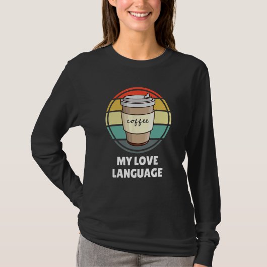 Kaffee ist mein Liebe Shirt 2013 Funny Coffe (Vorderseite)