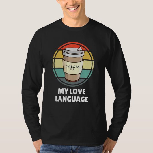 Kaffee ist mein Liebe Shirt 2013 Funny Coffe (Vorderseite)