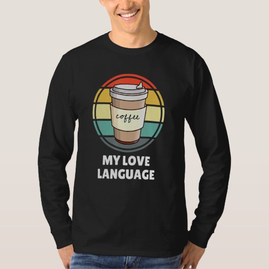 Kaffee ist mein Liebe Shirt U2013 Funny Coffe (Vorderseite)