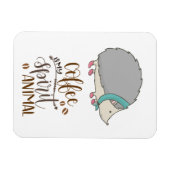 Kaffee ist mein spirituelles Tier Igel Magnet (Horizontal)