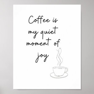 Kaffee ist mein stiller Moment der Freude – Minima Poster