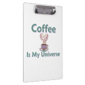 Kaffee ist mein Universum Klemmbrett (Rechts)
