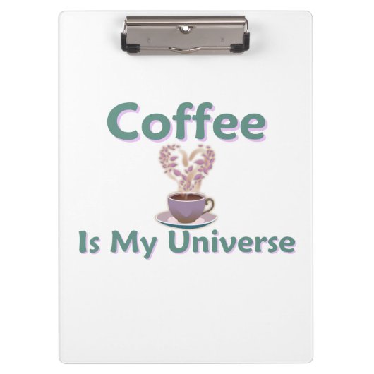 Kaffee ist mein Universum Klemmbrett (Vorderseite)