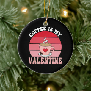 Kaffee ist mein Valentin Keramik Ornament