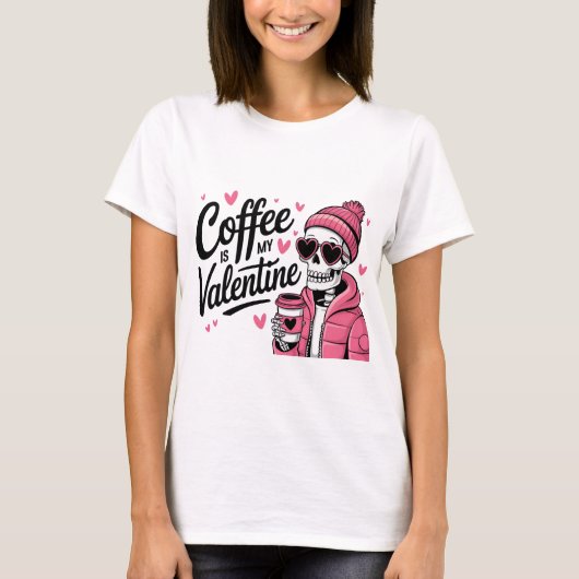 Kaffee ist mein Valentin - Skelett Valentinstag T-Shirt (Vorderseite)