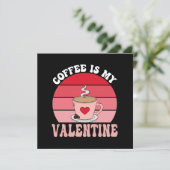 Kaffee ist mein Valentine (Stehend Vorderseite)