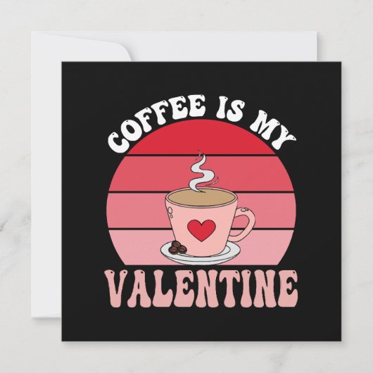 Kaffee ist mein Valentine (Vorderseite)