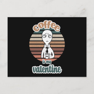 Kaffee ist mein Valentine cooles Valentinenkaffee Postkarte