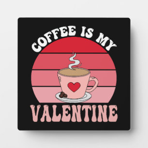 Kaffee ist mein Valentine Fotoplatte