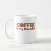 Kaffee ist mein Valentine Kaffeetasse (Links)