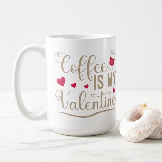 Kaffee ist mein Valentine Kaffeetasse (Mit Donut)
