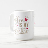 Kaffee ist mein Valentine Kaffeetasse (Vorderseite Links)