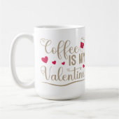 Kaffee ist mein Valentine Kaffeetasse (Links)