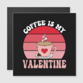 Kaffee ist mein Valentine Magnetkarte (Vorne/Hinten)