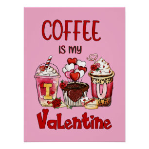 Kaffee ist mein Valentine Poster