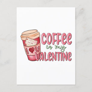 Kaffee ist mein Valentine Postkarte