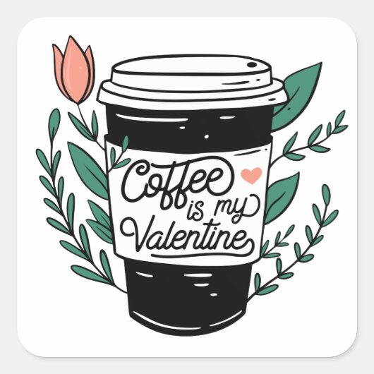 Kaffee ist mein Valentine Quadratischer Aufkleber (Vorderseite)