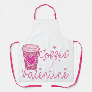 Kaffee ist mein Valentine Schürze
