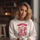 Kaffee ist mein Valentine Sweatshirt