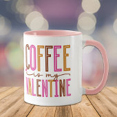 Kaffee ist mein Valentine Tasse