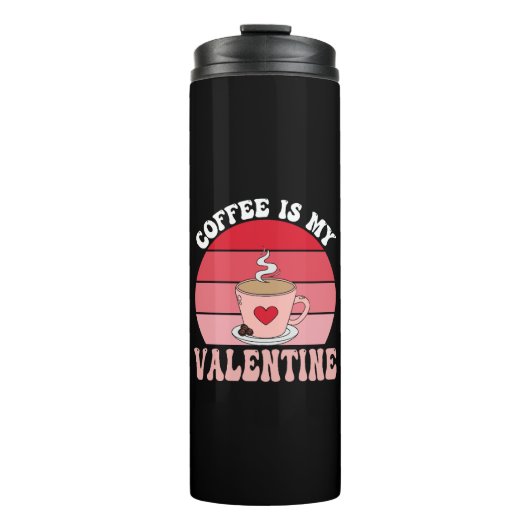Kaffee ist mein Valentine Thermosbecher (Vorderseite)