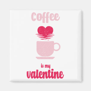 Kaffee ist mein Valentine   Witziges Valentingesch Magnet