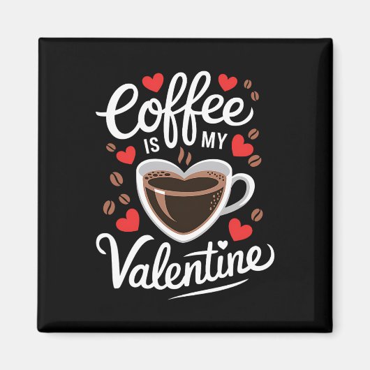 Kaffee ist mein Valentiner Romantischer Entwurf fü Magnet (Vorne)