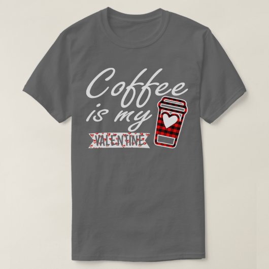 Kaffee ist Mein Valentiner Rotes Buffalo Kariert f T-Shirt (Design vorne)