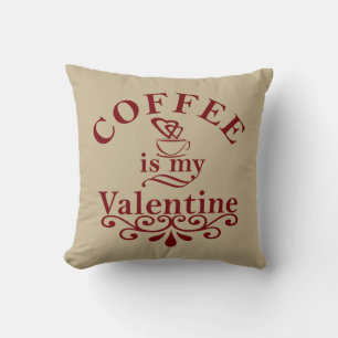 Kaffee ist mein Valentinkomisch Kissen