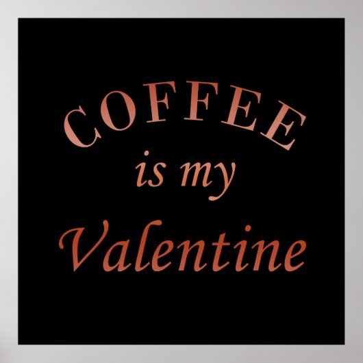 Kaffee ist mein Valentinkomisch Poster (Vorne)