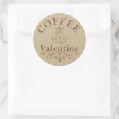 Kaffee ist mein Valentinkomisch Runder Aufkleber (Tasche)