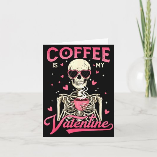 Kaffee ist mein Valentinsknochen-Skelett Valentins Karte (Vorderseite)