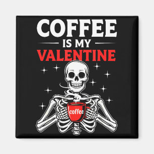 Kaffee ist mein Valentinsknochen Valentinstag Kaf Magnet
