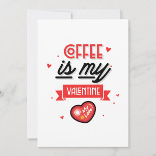 Kaffee ist mein Valentinstag - Der sonnige Valenti Feiertagskarte