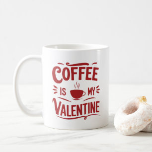 Kaffee ist mein Valentinstag, der sonnige Valentin Kaffeetasse