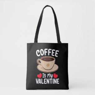 Kaffee ist mein Valentinstag Funny Coffein Tasche