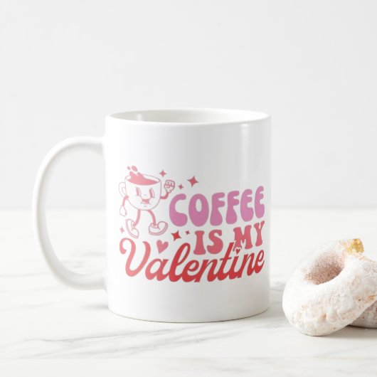 Kaffee ist mein Valentinstag Kaffeetasse (Mit Donut)