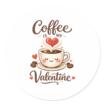 Kaffee ist mein Valentinstag – Süßes Design für Ka