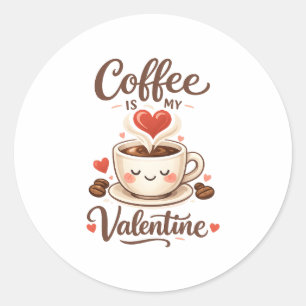 Kaffee ist mein Valentinstag – Süßes Design für Ka Runder Aufkleber