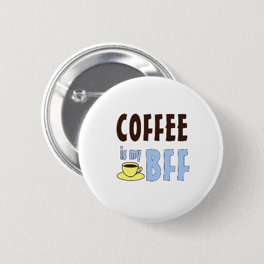 Kaffee ist meine BESTE FREUNDIN Button (Vorne & Hinten)